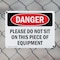 Signmission Please Do Not Sit On This Piece Of Equipment Danger Sign, Plastic, 14in W x 10in L, 2PK OS-2PACK-DS-P-1014-L-2426 - alternate 3